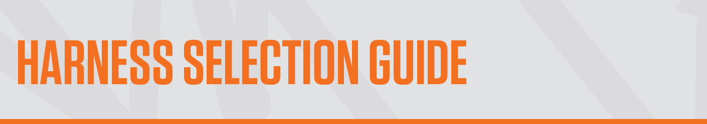 Harness Selection Guide